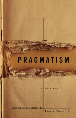 Pragmatism: A Reader - Menand, Louis