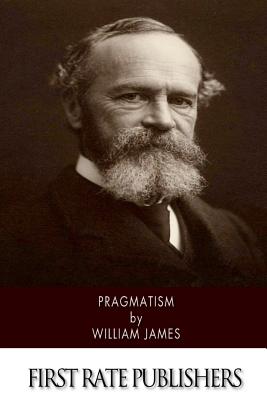 Pragmatism - James, William, Dr.