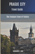 Prague City: The treasure trove of history