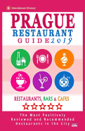 Prague Restaurant Guide 2019: Best Rated Restaurants in Prague, Czech Republic - 400 Restaurants, Bars and Caf?s Recommended for Visitors, 2019