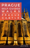 Prague Self-Guided Walks: Prague Castle