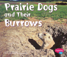 Prairie Dogs and Their Burrows