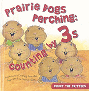 Prairie Dogs Perching: Counting by 3s: Counting by 3s