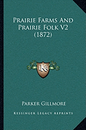 Prairie Farms And Prairie Folk V2 (1872)