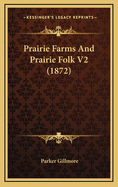 Prairie Farms And Prairie Folk V2 (1872)