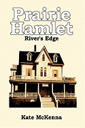 Prairie Hamlet: River's Edge