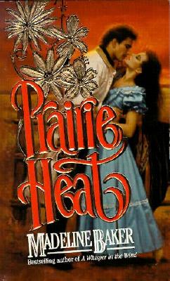 Prairie Heat - Baker, Madeline