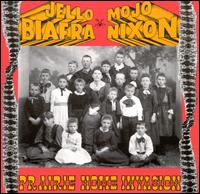 Prairie Home Invasion - Jello Biafra / Mojo Nixon