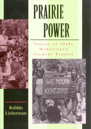 Prairie Power: Voices of 1960s Midwestern Student Protest Volume 1