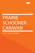 Prairie Schooner Caravan