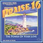 Praise 16 - The Power of Your Love