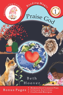 Praise God: Inspired by Psalm 148 a poem written for children ages 4-6 in Preschool or Kindergarten - Hoover, Beth
