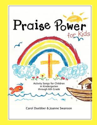 Praise Power for Kids - Duebber, Carol, and Swanson, Joanne