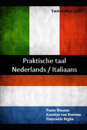 Praktische taal Nederlands / Italiaans: tweetalige gids