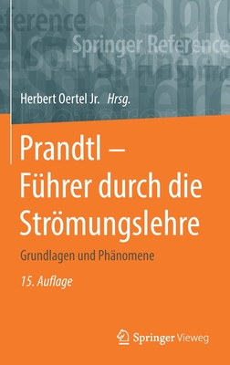 Prandtl - Fuhrer Durch Die Stromungslehre: Grundlagen Und Phanomene - Oertel Jr, Herbert (Editor)