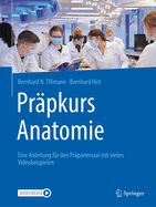 Prapkurs Anatomie: Eine Anleitung Fur Den Prapariersaal Mit Zahlreichen Videos