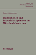 Prapositionen Und Prapositionalphrasen Im Mittelhochdeutschen