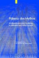 Prasenz Des Mythos: Konfigurationen Einer Denkform in Mittelalter Und Fruher Neuzeit - Friedrich, Udo (Editor), and Quast, Bruno (Editor)