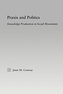 Praxis and Politics: Knowledge Production in Social Movements