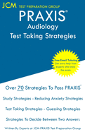 PRAXIS Audiology - Test Taking Strategies: PRAXIS 5342 - Free Online Tutoring - New 2020 Edition - The latest strategies to pass your exam.
