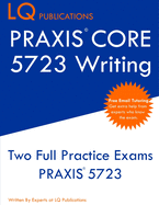 PRAXIS Core 5723 Writing: PRAXIS 5723 - Free Online Tutoring - New 2020 Edition - The most updated practice exam questions.