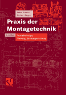 PRAXIS Der Montagetechnik: Produktdesign, Planung, Systemgestaltung