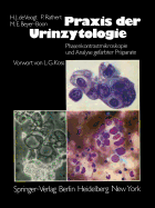 PRAXIS Der Urinzytologie: Phasenkontrastmikroskopie Und Analyse Gef?rbter Pr?parate