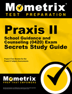 Praxis II School Guidance and Counseling (0420) Exam Secrets Study Guide