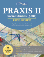 Praxis II Social Studies (5081) Rapid Review Study Guide: Test Prep and Practice Questions for the Praxis 5081 Exam