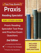 Praxis Reading Specialist 5301 Study Guide: Praxis Reading Specialist Test Prep and Practice Exam Questions [2nd Edition]