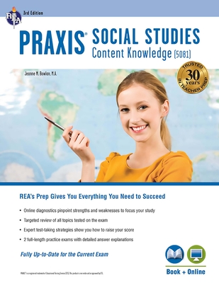 Praxis Social Studies Content Knowledge (5081) - Bowlan, Jeanne M, Ma, and Seat, Anda Lee (Contributions by), and Grebel-Becker, Deborah (Contributions by)