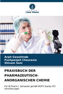 Praxisbuch Der Pharmazeutisch-Anorganischen Chemie