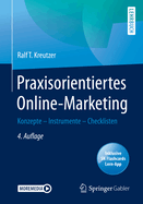 Praxisorientiertes Online-Marketing: Konzepte - Instrumente - Checklisten