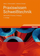 Praxiswissen Schwei?technik - Hans J. Fahrenwaldt; Volkmar Schuler