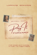 Pray it Forward: For Women Who Choose to Fight on Their Knees