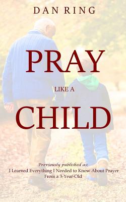 Pray Like a Child - Ring, Dan