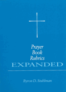 Prayer Book Rubrics Expanded