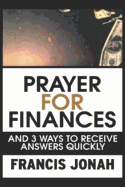 Prayer for Finances: And 3 Ways to Receive Answers Quickly