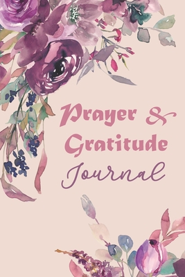 Prayer & Gratitude Journal: With Prayer Bible Verses, Christian Devotional Prayer Journal, Portable 6x9 Inches, Floral Cover, Floral Cover, Religious Gift Idea - Prints, Blu Heavn