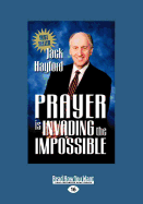 Prayer Invading Impossible
