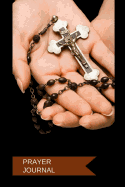 Prayer Journal: A Notebook for Christians & Spiritual People
