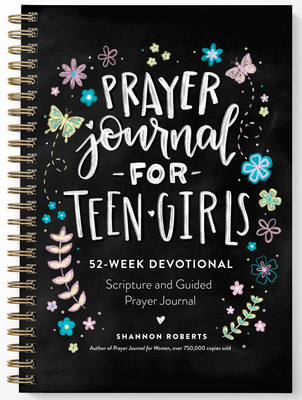 Prayer Journal for Teen Girls: 52-Week Scripture, Devotional, & Guided Prayer Journal - Roberts, Shannon, and Paige Tate & Co (Producer)