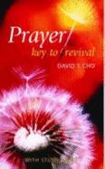 Prayer: Key to Revival - Cho, Paul Yonggi, and Manzano, R.Whitney