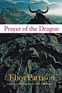 Prayer of the Dragon - Pattison, Eliot