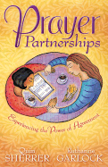 Prayer Partnerships: The Power of Agreement - Garlock, Ruthanne, and Sherrer, Quin