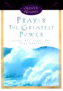 Prayer-The Greatest Power: Every Day Light for Your Journey - Hughes, Selwyn