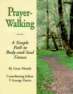Prayer Walking: A Simple Path to Body and Soul Fitness