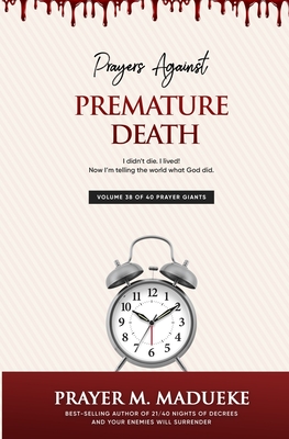 Prayers against premature death - Madueke, Prayer M