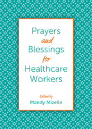 Prayers and Blessings for Healthcare Workers