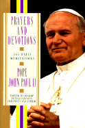 Prayers and Devotions: 365 Daily Meditations; From John Paul II